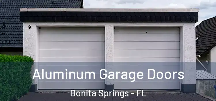  Aluminum Garage Doors Bonita Springs - FL