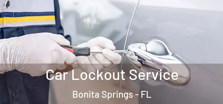  Car Lockout Service Bonita Springs - FL