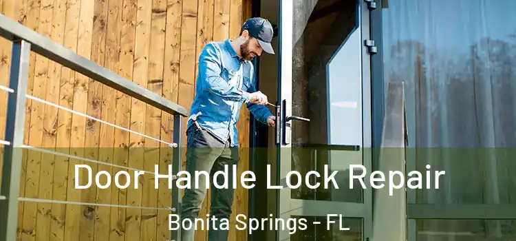 Door Handle Lock Repair Bonita Springs - FL