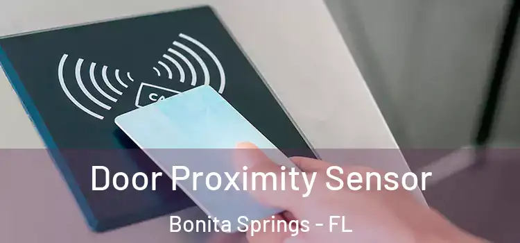  Door Proximity Sensor Bonita Springs - FL