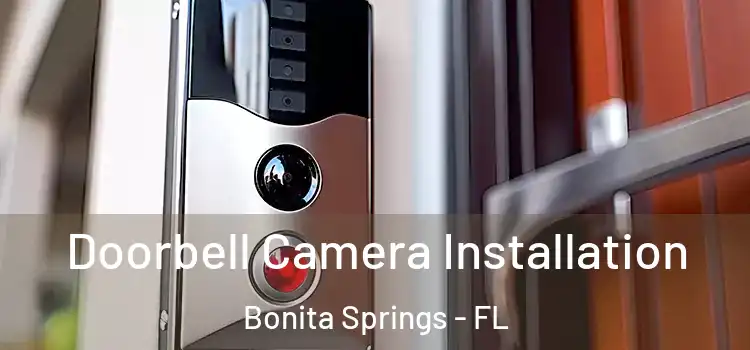  Doorbell Camera Installation Bonita Springs - FL