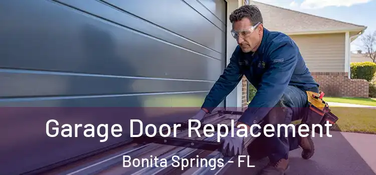  Garage Door Replacement Bonita Springs - FL