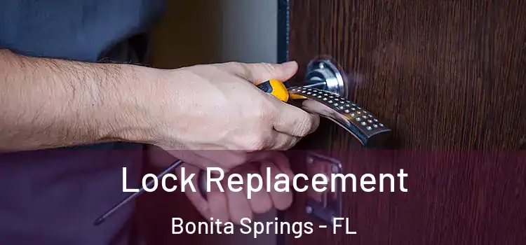  Lock Replacement Bonita Springs - FL