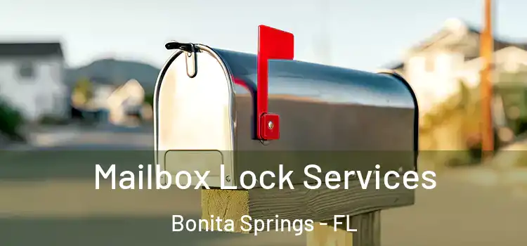  Mailbox Lock Services Bonita Springs - FL