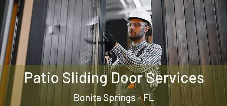  Patio Sliding Door Services Bonita Springs - FL