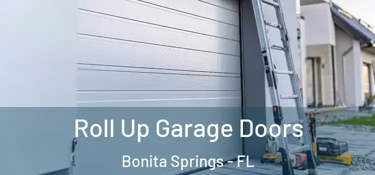  Roll Up Garage Doors Bonita Springs - FL