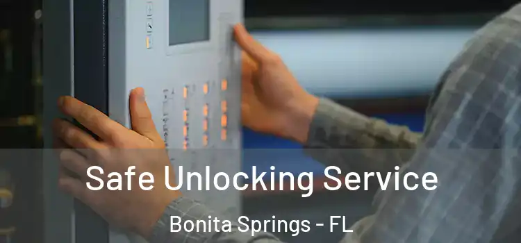  Safe Unlocking Service Bonita Springs - FL